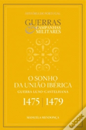 Capa do artigo O Sonho da União Ibérica 1475 / 1479