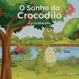 O Sonho do Crocodilo - Preview