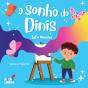 O Sonho do Dinis - Preview