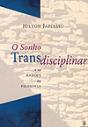 O Sonho Transdisciplinar e as Razões da Filosofia - Preview