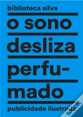 O Sono Desliza Perfumado