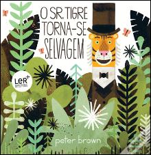 O Sr. Tigre Torna-se Selvagem