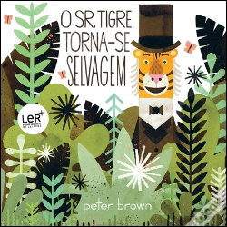 Capa do artigo O Sr. Tigre Torna-se Selvagem