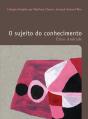 O Sujeito Do Conhecimento - Preview