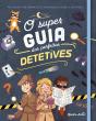 O Super Guia dos Perfeitos Detetives - Preview
