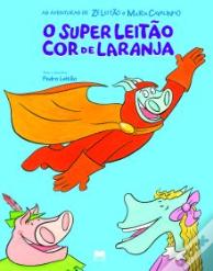 O Super Leitão Cor de Laranja