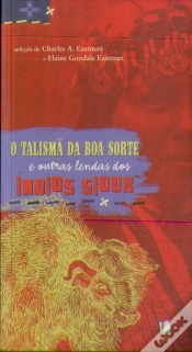 Capa do artigo O Talismâ Da Boa Sorte E Outras Lendas Dos Índios Sioux