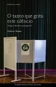 O Tanto que Grita Este Silêncio