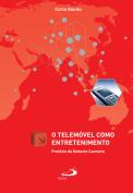 O Telemóvel como Entretenimento
