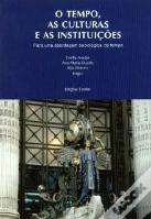 O Tempo, as Culturas e as Instituições