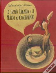 O Tempo Canário e o Mário ao Contrário