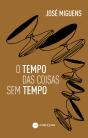 O Tempo das Coisas Sem Tempo - Preview