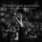 O Tempo das Mulheres - Preview