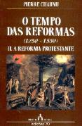 O Tempo das Reformas (1250-1550) - II