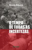 O Tempo de Todas as Incertezas