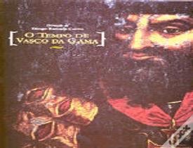 O Tempo de Vasco da Gama