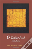 O Tender Path