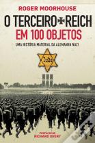 O Terceiro Reich em 100 Objetos