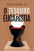 O Tesouro da Eucaristia