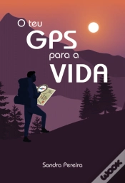 Capa do artigo O Teu GPS para a VIDA
