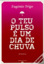 Capa do artigo O Teu Pulso é Um Dia de Chuva