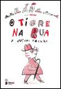 O Tigre na Rua - Preview