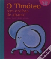 O Timóteo Tem Orelhas de Abano