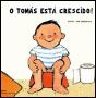 O Tomás está Crescido! - Preview