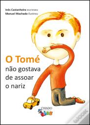 O Tomé não gostava de Assoar o Nariz