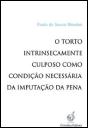 O Torto Intrinsecamente Culposo como Condição Necessária da Imputação da Pena - Preview