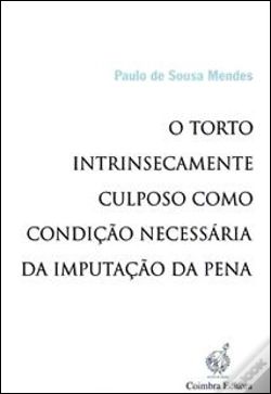 Capa do artigo O Torto Intrinsecamente Culposo como Condição Necessária da Imputação da Pena