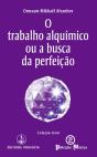 O Trabalho Alquímico ou a Busca da Perfeição - Preview