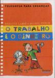 O Trabalho e o Dinheiro