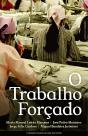 O Trabalho Forçado - Preview
