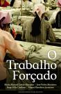O Trabalho Forçado - Preview