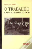 O Trabalho - Um valor em vias de extinção