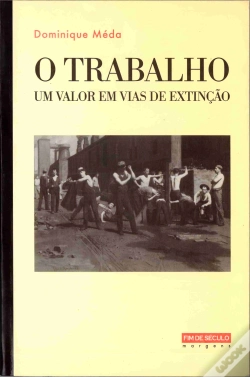 Capa do artigo O Trabalho - Um valor em vias de extinção