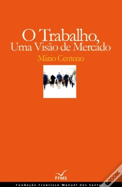 Capa do artigo O Trabalho, Uma Visão de Mercado