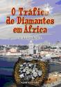 O Tráfico de Diamantes em África - Preview