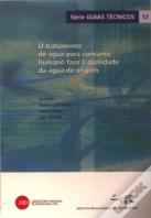 O tratamento de água para consumo humano face à qualidade da água de origem