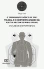 O Treinamento Básico De Tiro Policial E O Confronto Armado Na Polícia Militar De Minas Gerais - Preview