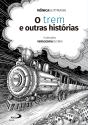 O Trem E Outras Histórias - Preview