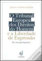 O Tribunal Europeu dos Direitos do Homem e a Liberdade de Expressão