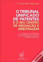 Capa do artigo O Tribunal Unificado de Patentes e o Seu Centro de Mediação e Arbitragem