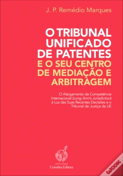 Capa do artigo O Tribunal Unificado de Patentes e o Seu Centro de Mediação e Arbitragem