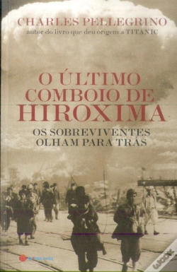 Capa do artigo O Ultimo Comboio de Hiroxima