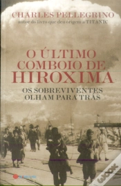 Capa do artigo O Ultimo Comboio de Hiroxima
