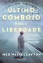 O Último Comboio para a Liberdade - Preview