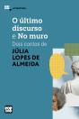 O Último Discurso E No Muro: Dois Contos De Júlia Lopes De Almeida - Preview