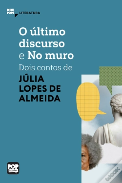 Capa do artigo O Último Discurso E No Muro: Dois Contos De Júlia Lopes De Almeida